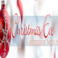 Christmas Eve Communion Service