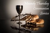 Maundy Thursday Communion Service
